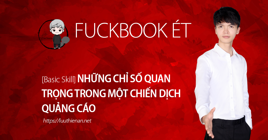 nhung chi so quan trong trong mot chien dich quang cao facebook ads - xuanhieu.vn