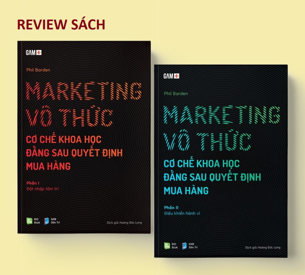 Review Sách Marketing Vô Thức Cơ Chế Khoa Học đằng Sau Quyết định Mua Hàng Review Sách Marketing Vô Thức Cơ Chế Khoa Học đằng Sau Quyết định Mua Hàng
